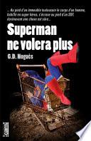 Télécharger le livre libro Superman Ne Volera Plus
